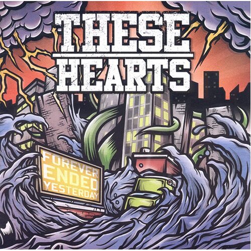 Forever Ended Yesterday THESE HEARTS CD
