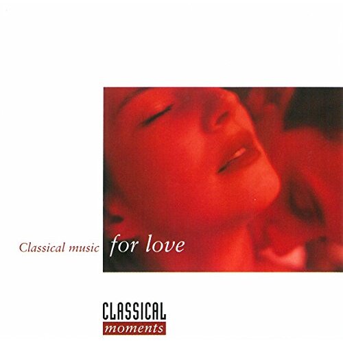 Classical Moments For Love -Various Artists CD
