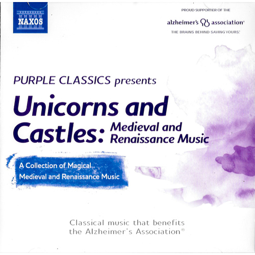 Purple Classics Presents: Unicorns &amp; Castles - Medieval &amp; Renaissance Music NEW