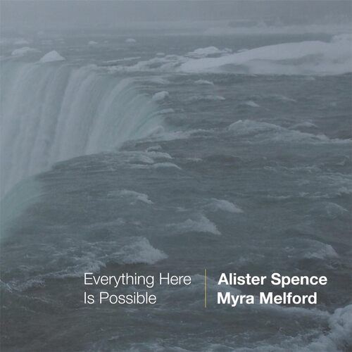 Everything Here Is Possible - Alister Spence &amp; Myra Melford CD