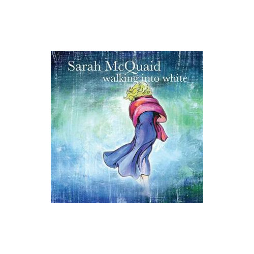 Sarah McQuaid – Walking Into White CD