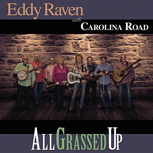 All Grassed Up -Raven, Eddy Carolina Road CD