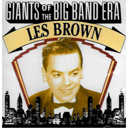 Les Brown - Giants Of The Big Band Era CD
