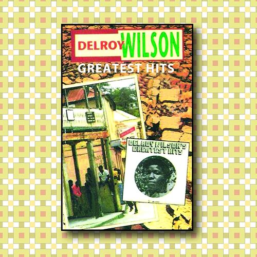Delroy Wilson Greatest Hits -Delroy Wilson CD