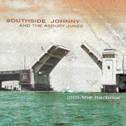 Into The Harbour - SOUTHSIDE JOHNNY &amp; THE ASBURY JUKES CD
