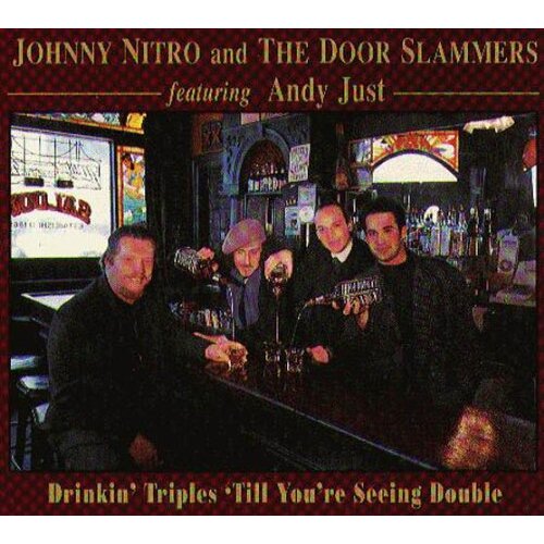 Drinkin Triples Till Youre Seeing Double -Nitro, Johnny Door Slammers CD