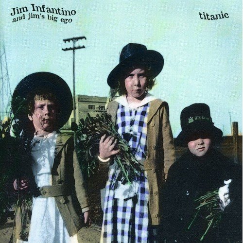 Titanic -Jim Infantino And Jim&#39;S Big Ego CD
