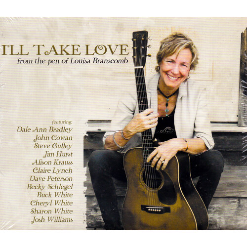 Ill Take Love -Branscomb Louisa CD