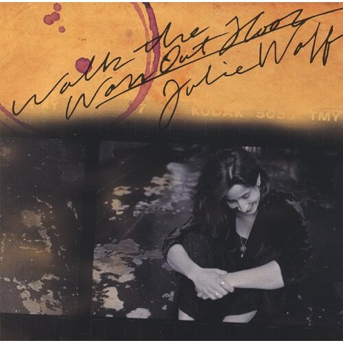 Walk The Worn Out Floor -Julie Wolf CD