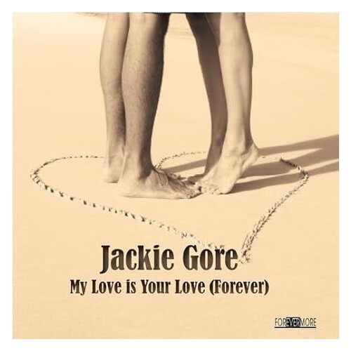 My Love Is Your Love Forever - Jackie Gore CD