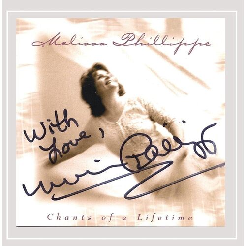 Chants of a Lifetime-Autographed - Melissa Phillippe CD
