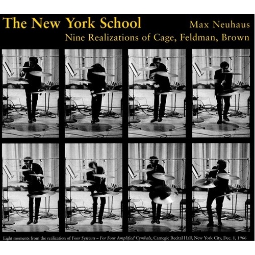 New York School: Nine Realizations of Cage - Max Neuhaus CD