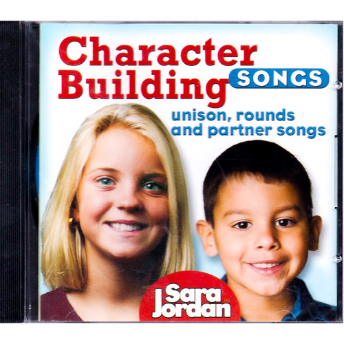 Character Building Songs : Unison Rounds &amp; Partner -Sara Jordan CD