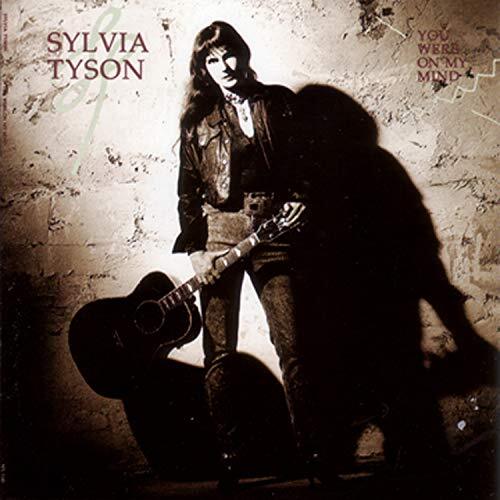 You Were On My Mind -Tyson, Sylvia CD