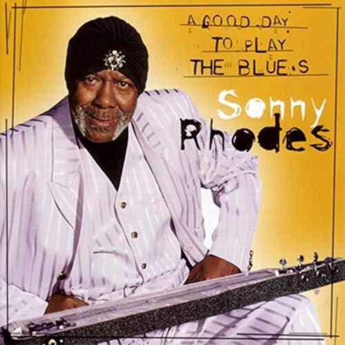 Good Day To Sing &amp; Play The Blues -Rhodes, Sonny CD