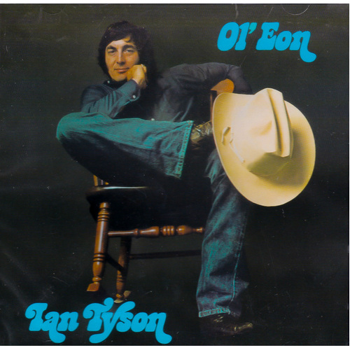 Ol Eon -Ian Tyson CD