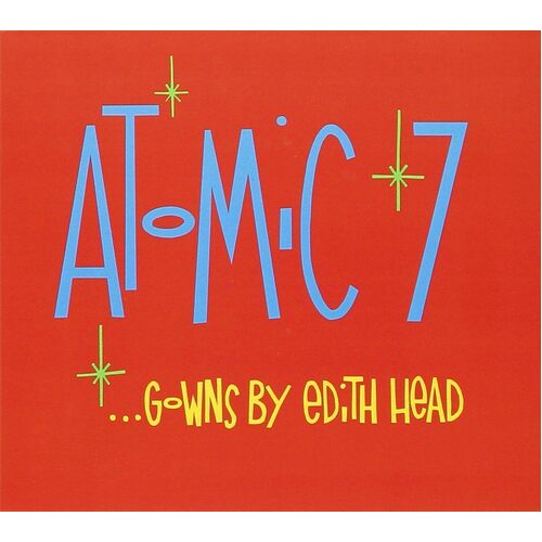 Gowns By Edith Head - ATOMIC 7 CD
