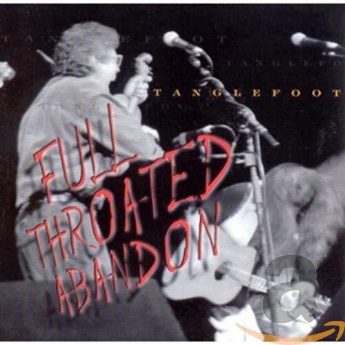 Full Throated Abandon -Tanglefoot CD
