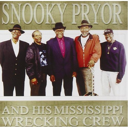 Snooky Pryor His Mississippi Wrecking Crew - Snooky Pryor CD
