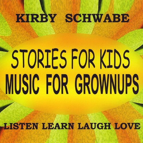 Stories For Kids Music For Grownups -Kirschwabe CD