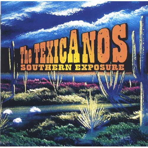 Southern Exposure -Texicanos CD