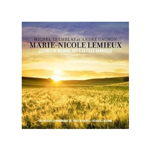 Lettres de Madame Roy a Sa Fille Gabrielle - Marie-Nicole Lemieux CD
