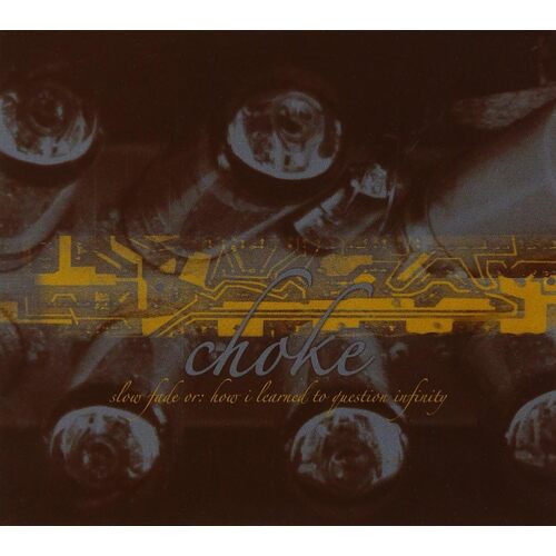 Slow Fade or How Learned to - Choke CD