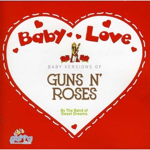 Baby Love-Guns N Roses - Band of the Sweet Dreams CD