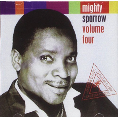 Mighty Sparrow Volume 4 - Mighty Sparrow (Recorded By) MUSIC CD NEW SEALED
