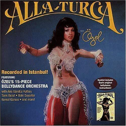 Bellydance With Ozel Turkbas: Alla-Turca With Ozel -Ozel Turkbas CD