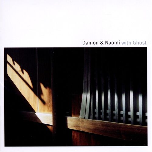 Damon Naomi With Ghost - DAMON NAOMI WITH GHOST CD