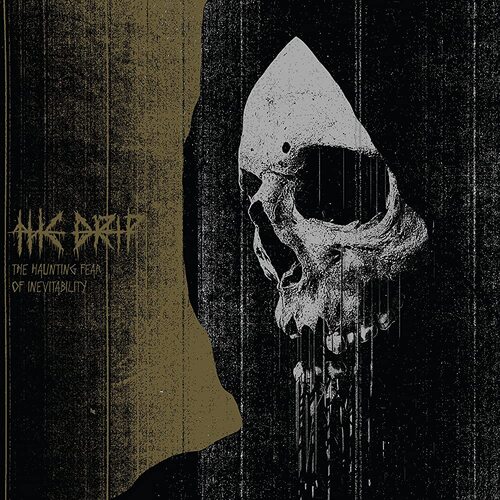 Haunting Fear Of Inevitability DRIP CD