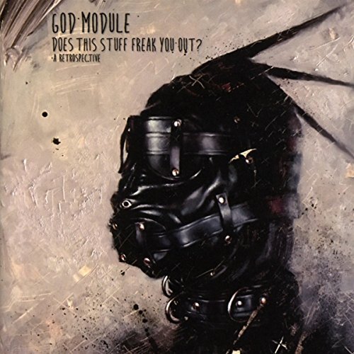 Does This Stuff Freak You Out A Retrospective -God Module CD