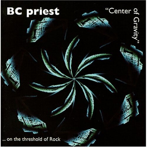 Center Of Gravityon The Threshold Of Rock -Bc Priest CD