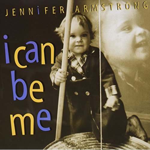 I Can Be Me -Jennifer Armstrong CD