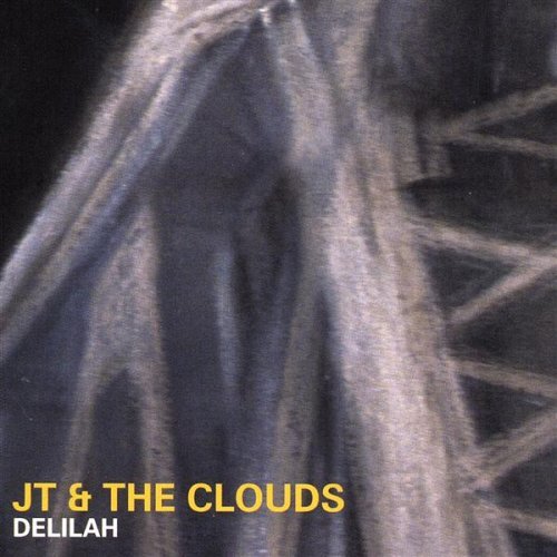 Delilah -Jt &amp; The Clouds CD