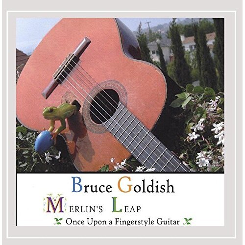 Merlin&#39;S Leap: Once Upon A Fingerstyle Guitar -Bruce Goldish CD