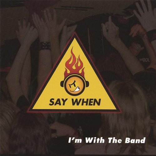 I&#39;M With The Band -Say When CD