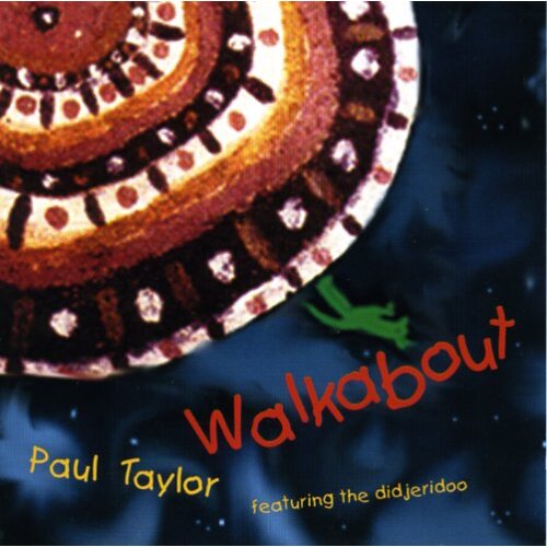 Walkabout -Paul Taylor CD