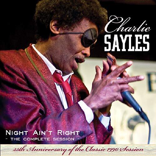 Night Aint Rightcomplete Session25Th Anniversary -Sayles,Charlie  CD