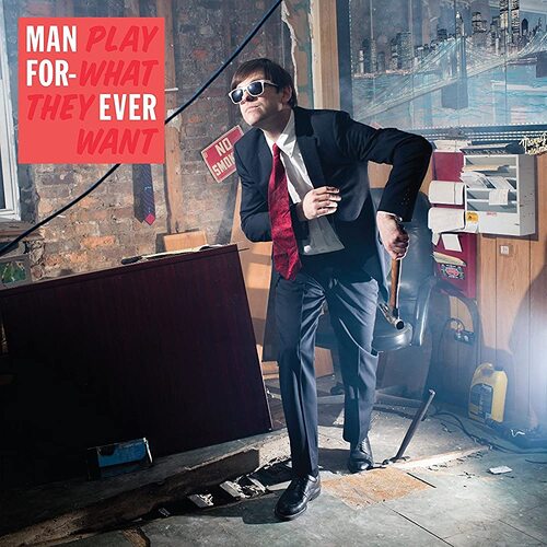 Play What They Want MAN FOREVER CD