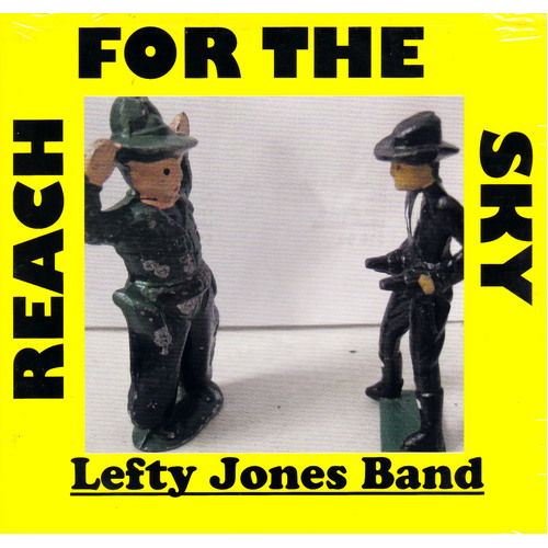 Reach For The Sky -Lefty Jones Band, Traditional Jeff Harris &amp; 2 More CD