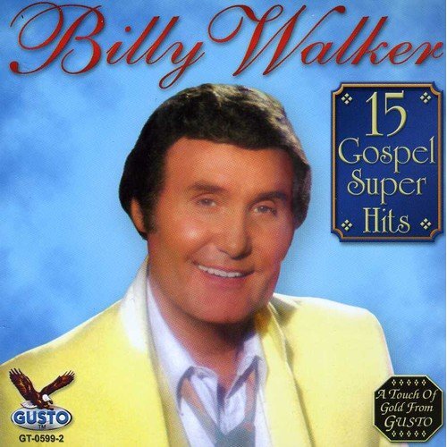 15 Gospel Super Hits -Walker,Billy  CD