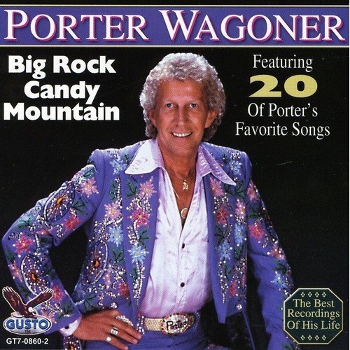 Big Rock Candy Mountain -Porter Wagoner CD