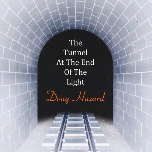 Tunnel At The End Of The Light -Doug Hazard CD