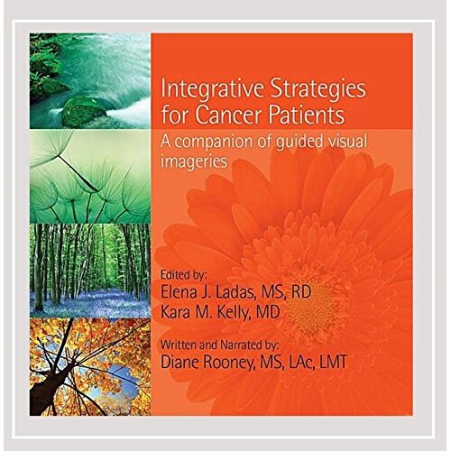 Integrative Strategies For Cancer Patients: A Comp -Rooney&amp;Diane &amp; Elena J. CD