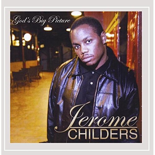 God&#39;S Big Picture -Jerome Childers CD