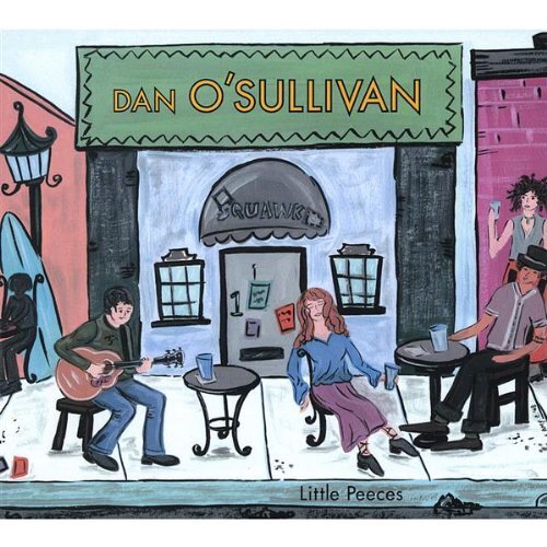 Little Peeces -Dan O&#39;Sullivan CD
