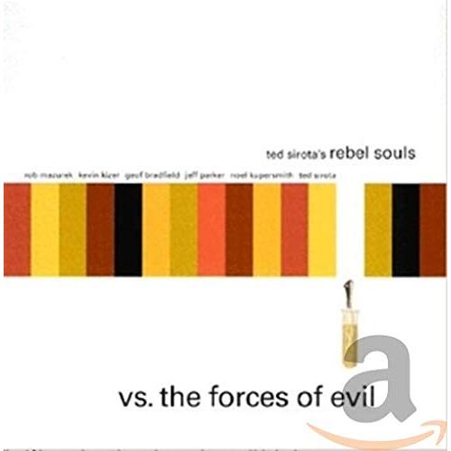 Vs. The Forces Of Evil -Ted Sirota&#39;S Rebel Souls CD