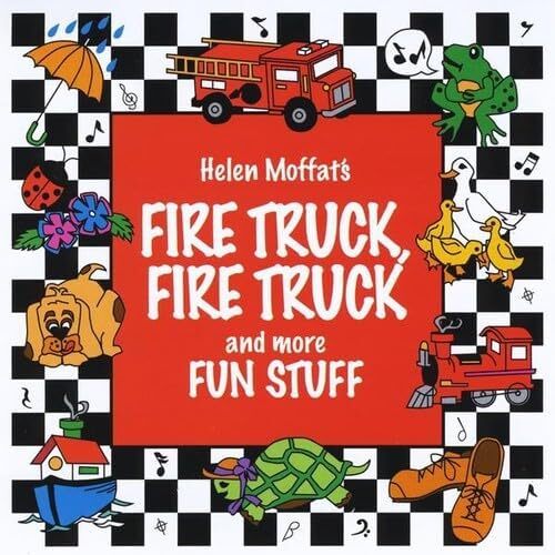 Fire Truck Fire Truck &amp; More Fun Stuff - Helen Moffat CD
